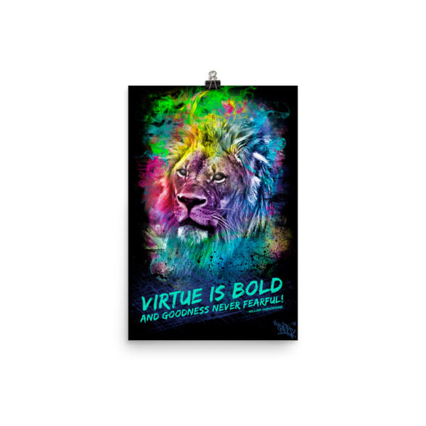 Virtue is bold and goodness never fearful. Enhanced Matte Paper Poster